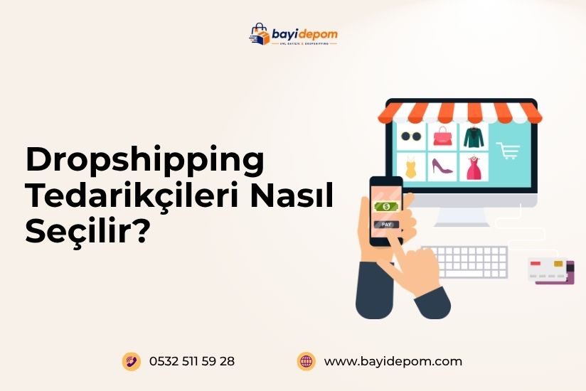 Dropshipping Tedarikçileri Nasıl Seçilir Dropshipping Tedarikçileri Nasıl Seçilir