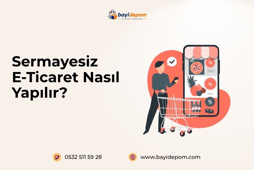 Sermayesiz E-Ticaret Nasıl Yapılır