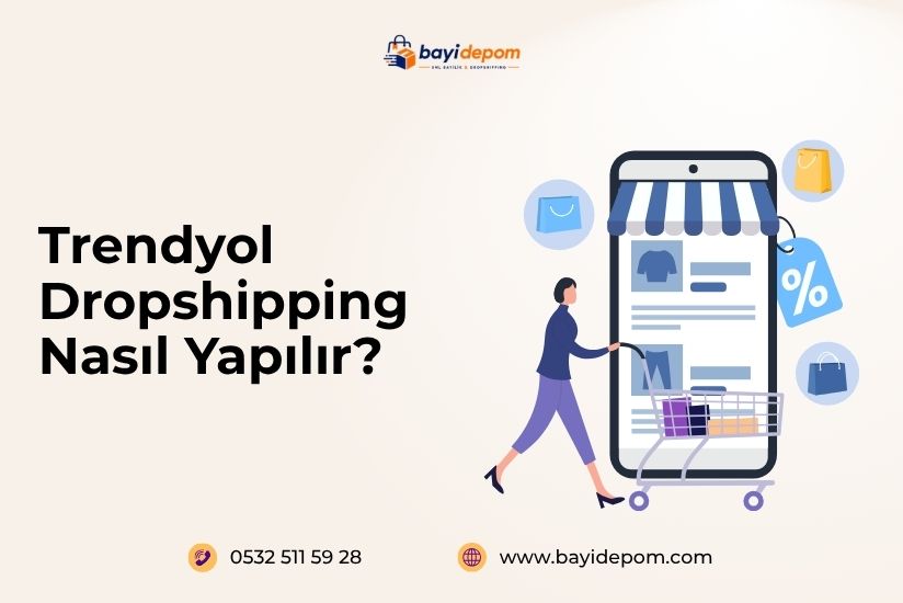 Trendyol Dropshipping Nasıl Yapılır