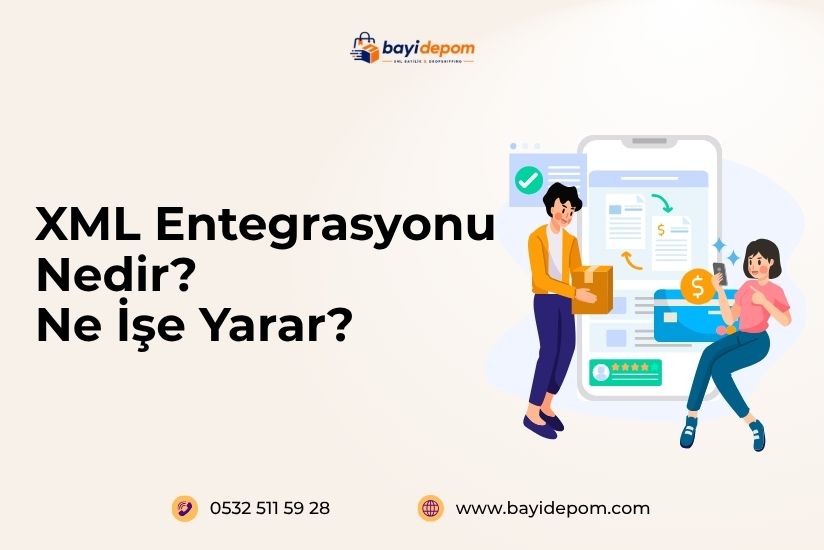 XML Entegrasyonu Nedir? Ne İşe Yarar?