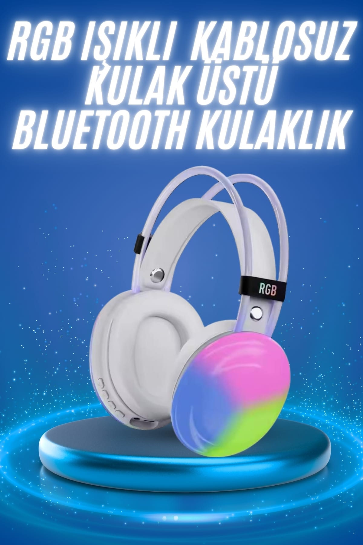 RGB Işıklı Yüksek Ses Kaliteli Kablosuz Kulak Üstü Bluetooth Kulaklık - Bayi Depom RGB Işıklı Yüksek Ses Kaliteli Kablosuz Kulak Üstü Bluetooth Kulaklık - Bayi Depom